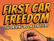 Here’s the Deal – A Must-Have Guide for Every New Teenage Driver